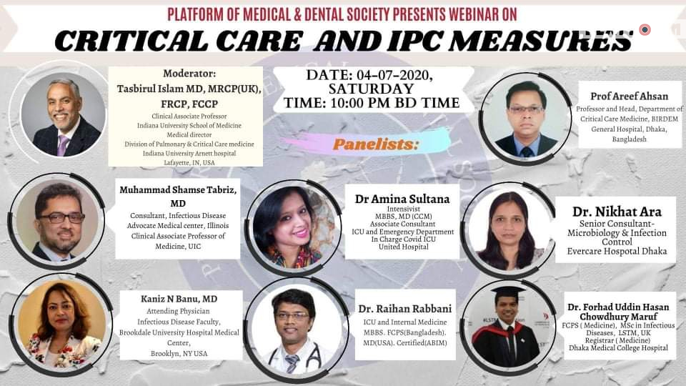 ডা. তাসবিরুল ইসলাম এর পরিচালনায় প্ল্যাটফর্মের আয়োজনে ওয়েবিনার আজ- “Critical Care & IPC Measures in COVID-19”